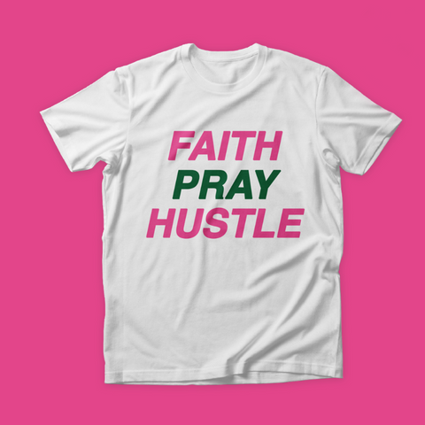 Faith Pray Hustle T-Shirt