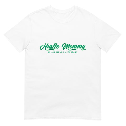 Hustle mommy Unisex T-Shirt